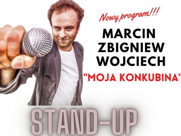 STAND-UP Marcin Zbigniew Wojciech|nowy program|Moja konkubina|DK Chwałowice|Rybnik 11 grudnia o 20:00, Marcin Zbigniew Wojciech