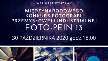 DK Chwałowice. Finał konkursu fotografii industrialnej i przemysłowej Foto-Pein13