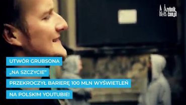 Klip Grubsona na szczycie! To rekord polskiego YouTuba