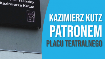 Plac Teatralny w Rybniku nosi imię Kazimierza Kutza